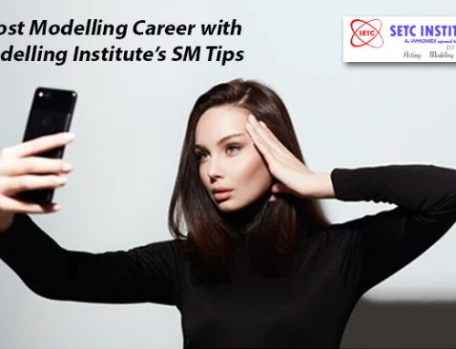 Boost Modelling Career with Modelling Institute’s SM Tips